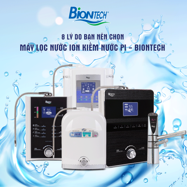 8 lý do bạn nên chọn máy lọc Nước ion kiềm – Nước Pi Biontech